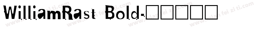 WilliamRast Bold字体转换